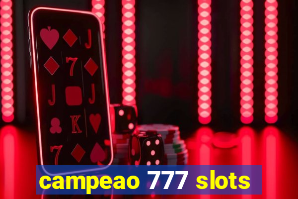 campeao 777 slots